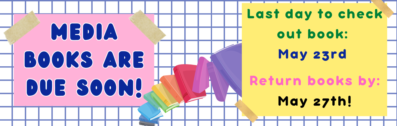 Media Books are Due Soon! (2).png